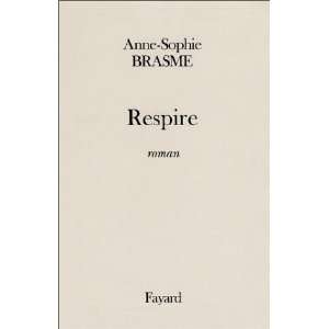 Respire Anne Sophie Brasme  Books