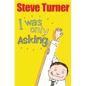  I Was Only Asking (9780745948225): Steve Turner: Books