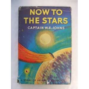  now to the stars w. e. johns Books