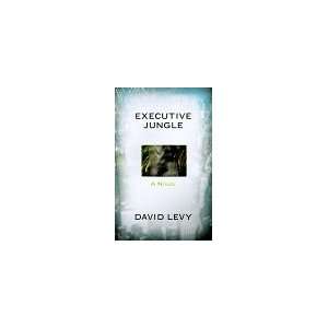    Executive Jungle A Novel (9781573922456) David Levy Books