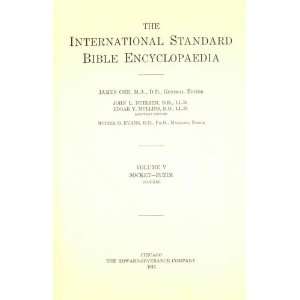  The International Standard Bible Encyclopaedia James Orr 