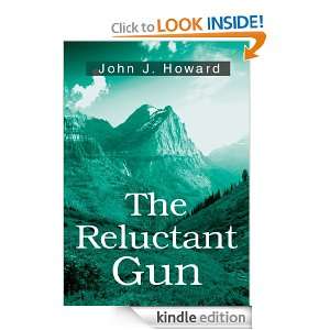 The Reluctant Gun: John Howard:  Kindle Store