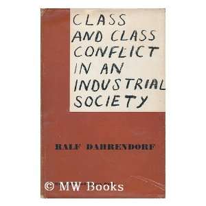   Class and class conflict in industrial society Ralf Dahrendorf Books