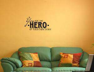 YOU ARE THE HERO OF Wall quotes sayings lettering art  