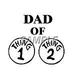 DAD OF THING 1 THING 2 T SHIRT IRON ON TRANSFER 3 SIZES FOR LIGHT 