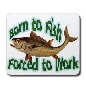  Born To Fish Funny Mousepad by 