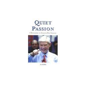  Quiet Passion A Biography of Senator Bob Graham Books