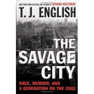   Generation on the Edge [Hardcover] T. J. English (Author) Books