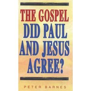  Gospel Did Paul and Jesus Agree? (9780852343258) P 