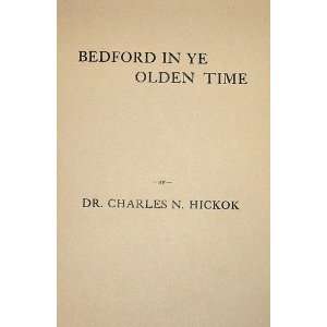  Bedford In Ye Olden Time Two Lectures Delivered in the 