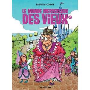  Le monde merveilleux des vieux, Tome 2 (French Edition 