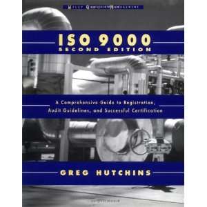  ISO 9000: A Comprehensive Guide to Registration, Audit 