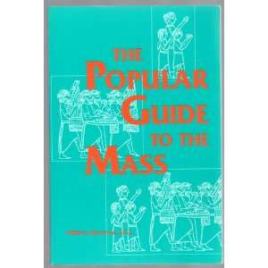  Popular Guide to the Mass (The Basics) (9780912405933 