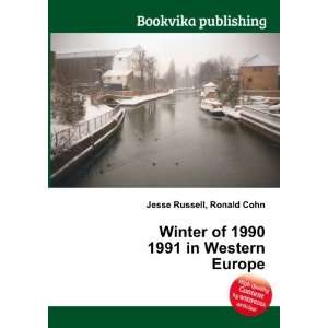  Winter of 1990 1991 in Western Europe Ronald Cohn Jesse 