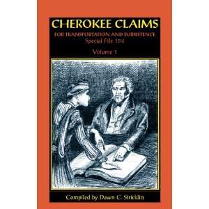 com Cherokee Claims for Transportation and Subsistence Special File 