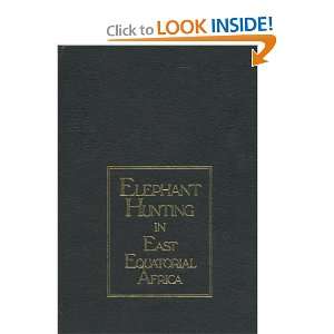  Elephant Hunting in East Equatorial Africa (The African 