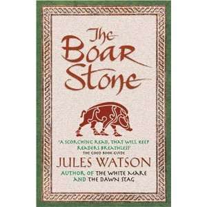   The Boar Stone (Dalriada, Book 3) (9780752885926) Jules Watson Books