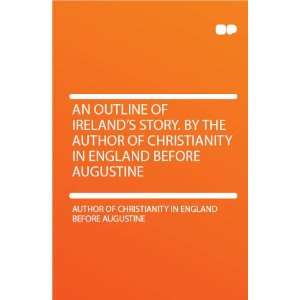  Christianity in England Before Augustine Author of Christianity in