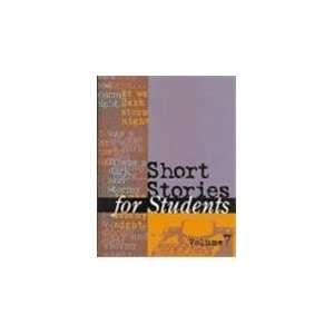  Vol 7 Short Stories for Students: Presenting Analysis 