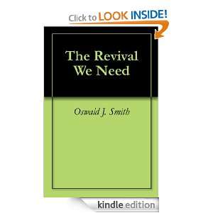 The Revival We Need Oswald J. Smith  Kindle Store