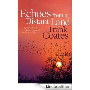 Echoes From a Distant Land Frank Coates  Kindle Store