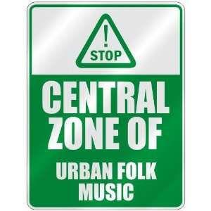  STOP  CENTRAL ZONE OF URBAN FOLK  PARKING SIGN MUSIC 