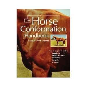  The Horse Conformation Handbook by Heather Smith Thomas 