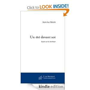 un été devant soi (French Edition) Jean luc Boivin  