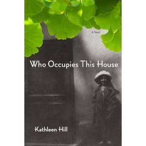  Who Occupies This House A Novel [Paperback] Kathleen 