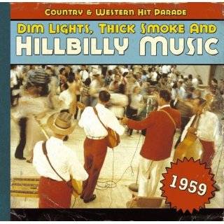 Dim Lights, Thick Smoke & Hillbilly Music Country & Western Hit 