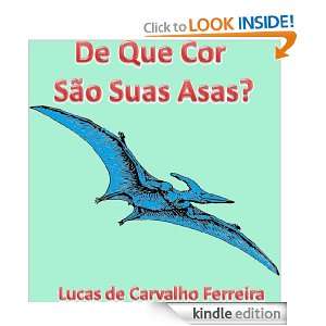 De Que Cor São Suas Asas? (Portuguese Edition) Lucas C. Ferreira 