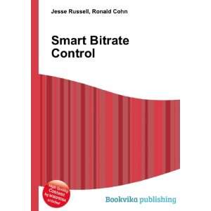  Smart Bitrate Control Ronald Cohn Jesse Russell Books