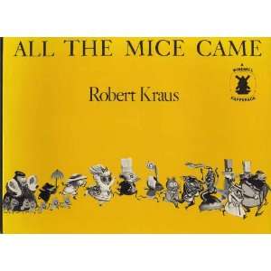  All the mice came. (9780525623298) Robert Kraus Books