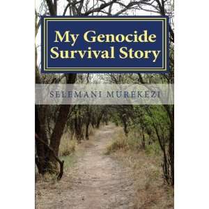  My Genocide Survival Story This Is My Story 