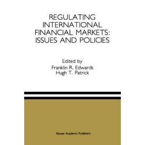  Regulating International Financial Markets Issues and 