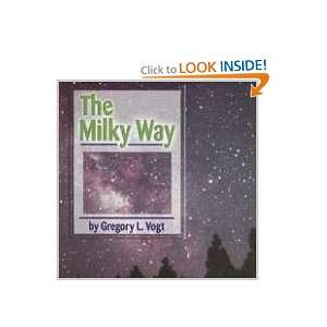  The Milky Way (Galaxy) (9780736849364) Gregory Vogt 