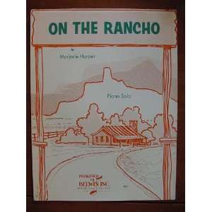  On The Ranchero Piano Solo Marjorie Harper Books