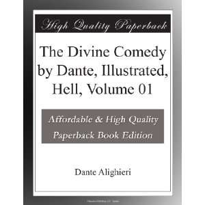  The Divine Comedy by Dante, Illustrated, Hell, Volume 01: Dante 