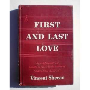 First & Last Love Vincent Sheean Books