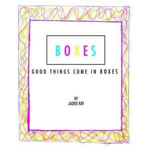  Boxes Good Things Come in Boxes (9781413435818) Jackie 