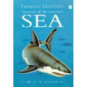  Fantastic Creatures of the Sea (9781898304968) Michael 