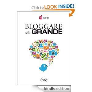 Bloggare alla grande (Italian Edition) Kiro  Kindle Store
