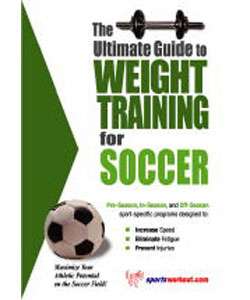The Ultimate Guide to Weight Training for Soccer  