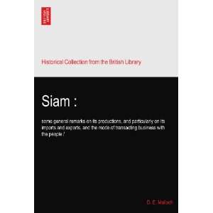  Siam :: some general remarks on its productions, and 