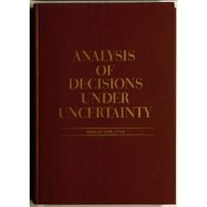  Analysis Of Decisions Under Uncertainty (9781124131733) R 