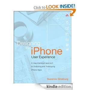 Designing the iPhone User Experience A User Centered Approach to 