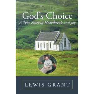  Gods Choice: A True Story of Heartbreak and Joy 