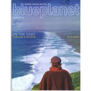 Blue Planet Quarterly, Volume 5, Issue 2, Fall 2005 
