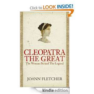 Cleopatra the Great Joann Fletcher  Kindle Store