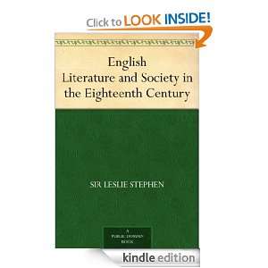 English Literature and Society in the Eighteenth Century Sir Leslie 